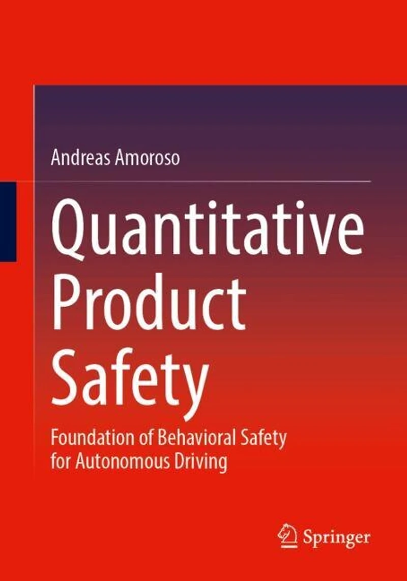 Quantitative Product Safety: Foundation of Behavioral Safety for Autonomous Driving