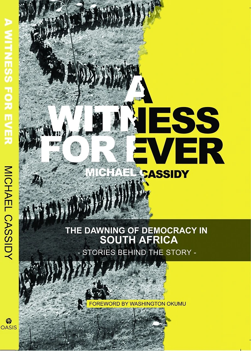 A Witness For Ever: The Dawning Of Democracy In South Africa