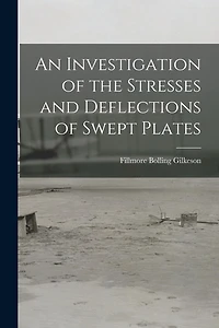 An Investigation of the Stresses and Deflections of Swept Plates