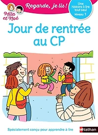 Jour de rentrée au CP: une histoire à lire tout seul, niveau 1