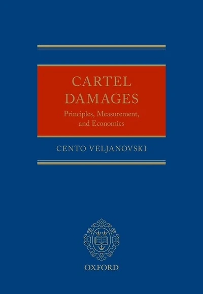 Cartel Damages: Principles, Measurement, and Economics