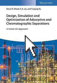 Design, Simulation and Optimization of Adsorptive Chromatographic Separations: A Hands-On Approach
