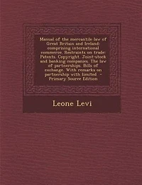 Manual of the Mercantile Law Great Britain and Ireland