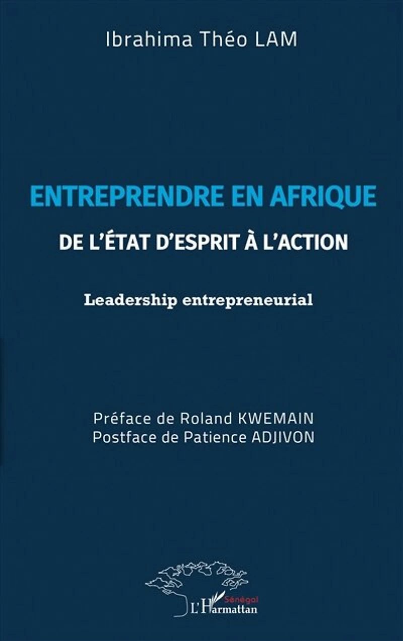 Entreprendre en Afrique: De l'état d'esprit à l'action - Leadership entrepreneurial