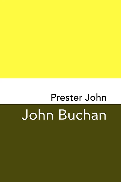 Prester John: Original and Unabridged