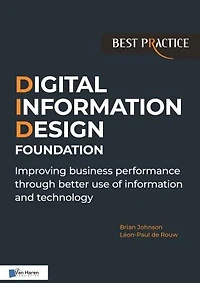 Digital information Design (DID) Foundation: Improving business performance through better use of and techno