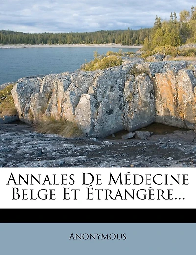 Annales De Médecine Belge Et Étrangère...