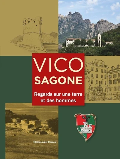 Vico-Sagone : regards sur une terre et des hommes: regards sur une terre et des hommes