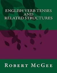 English Verb Tenses and Related Structures