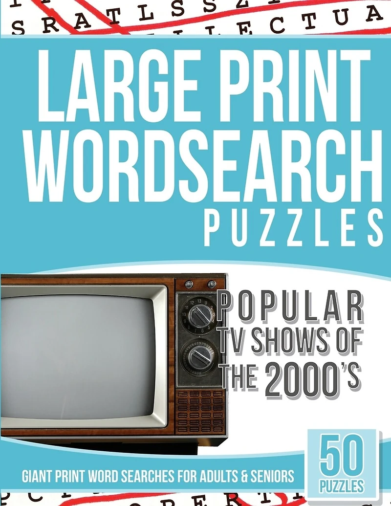 Large Print Wordsearches Puzzles Popular TV Shows of the 2000s: Giant Print Word Searches for Adults & Seniors