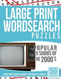 Large Print Wordsearches Puzzles Popular TV Shows of the 2000s: Giant Print Word Searches for Adults & Seniors