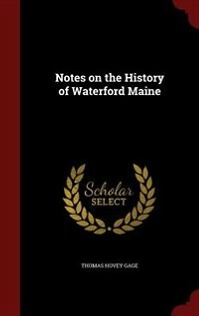 Notes on the History of Waterford Maine