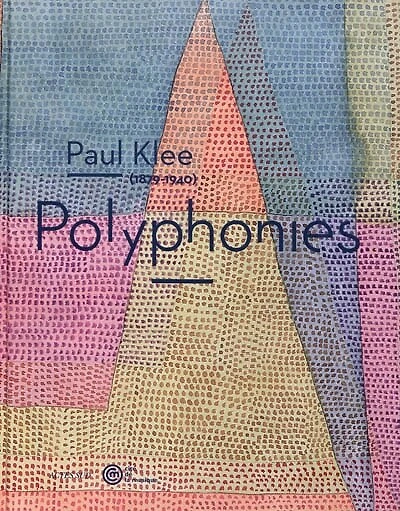 Paul Klee (1879-1940) : polyphonies: polyphonies