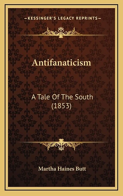 Antifanaticism: A Tale Of The South (1853)