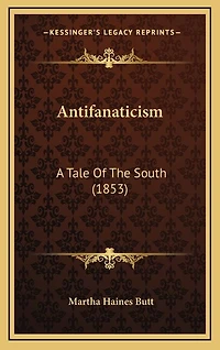Antifanaticism: A Tale Of The South (1853)
