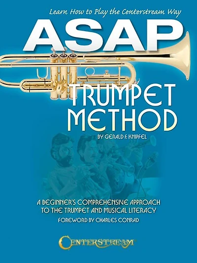 Asap Trumpet Method: A Beginner's Comprehensive Approach To The Trumpet And Musical Literacy