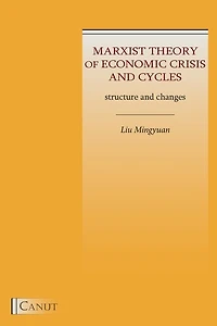 Marxist Theory of Economic Crisis and Cycles: Structure and Changes
