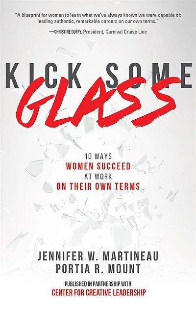 Kick Some Glass: 10 Ways Women Succeed At Work On Their Own Terms