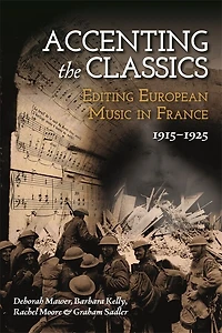 Accenting the Classics: Editing European Music in France, 1915-1925