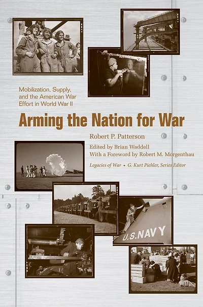 Arming the Nation for War: Mobilization, Supply, and American War Effort World II