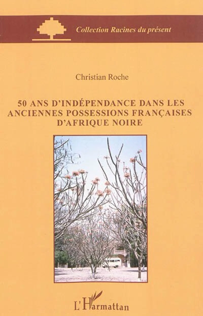 50 ans d'indépendance dans les anciennes possessions françai