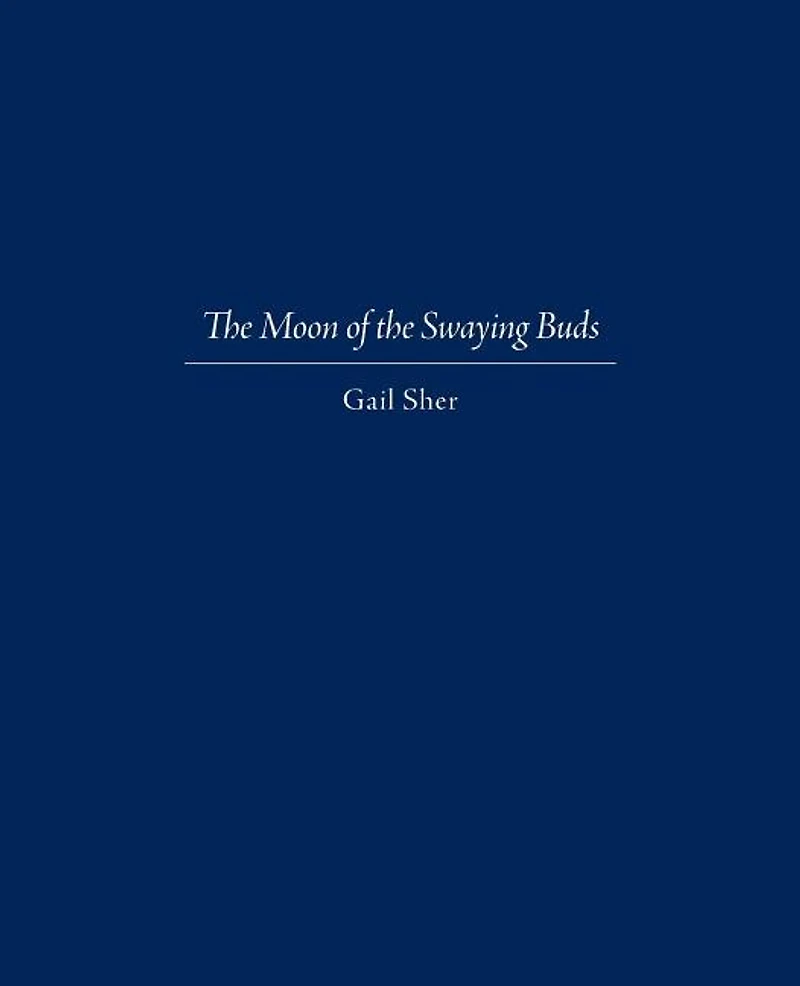 The Moon of the Swaying Buds: Third Edition Corrected and Reset