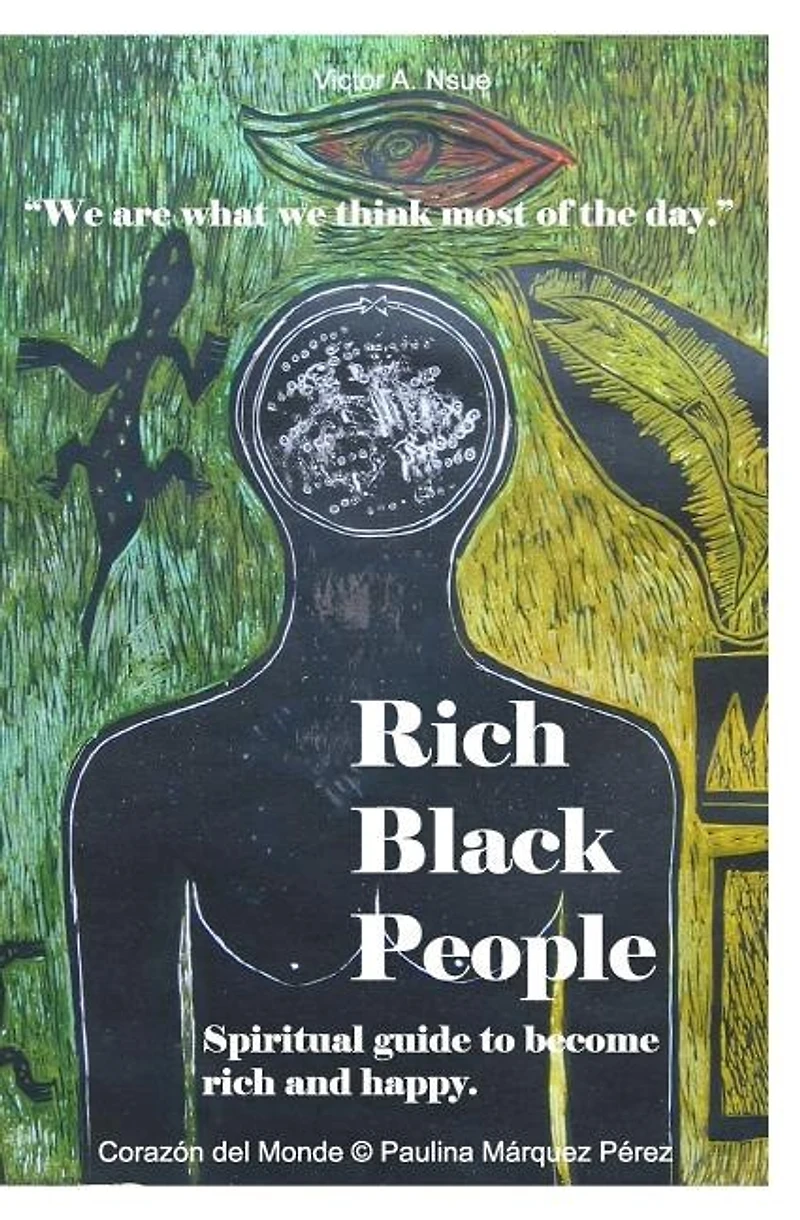 Rich Black People: Spiritual guide to become rich and happy.