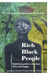 Rich Black People: Spiritual guide to become rich and happy.