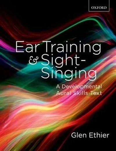 Ear Training and Sight-Singing: A Developmental Aural Skills Text