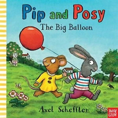 Pip And Posy: The Big Balloon