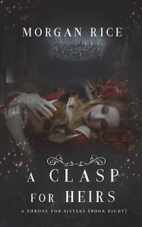 A Clasp for Heirs (A Throne for Sisters-Book Eight)