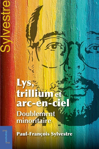 Lys, trillium et arc-en-ciel: Doublement minoritaire