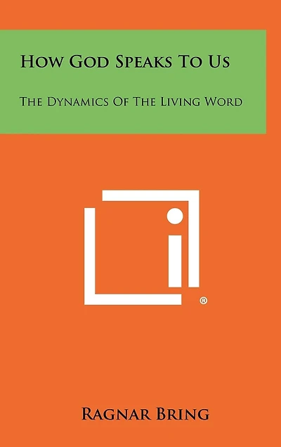 How God Speaks To Us: The Dynamics Of The Living Word