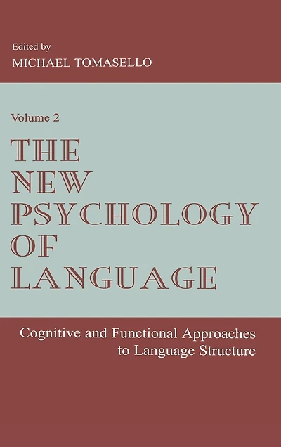 The New Psychology of Language: Cognitive and Functional Approaches To Language Structure, Volume II