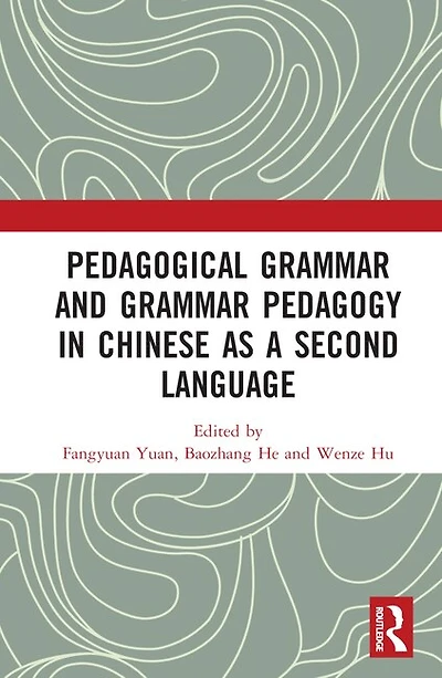 Pedagogical Grammar and Pedagogy Chinese as a Second Language