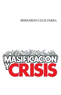 Masificacion y Crisis