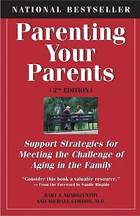 Parenting Your Parents: Straight Talk About Aging the Family
