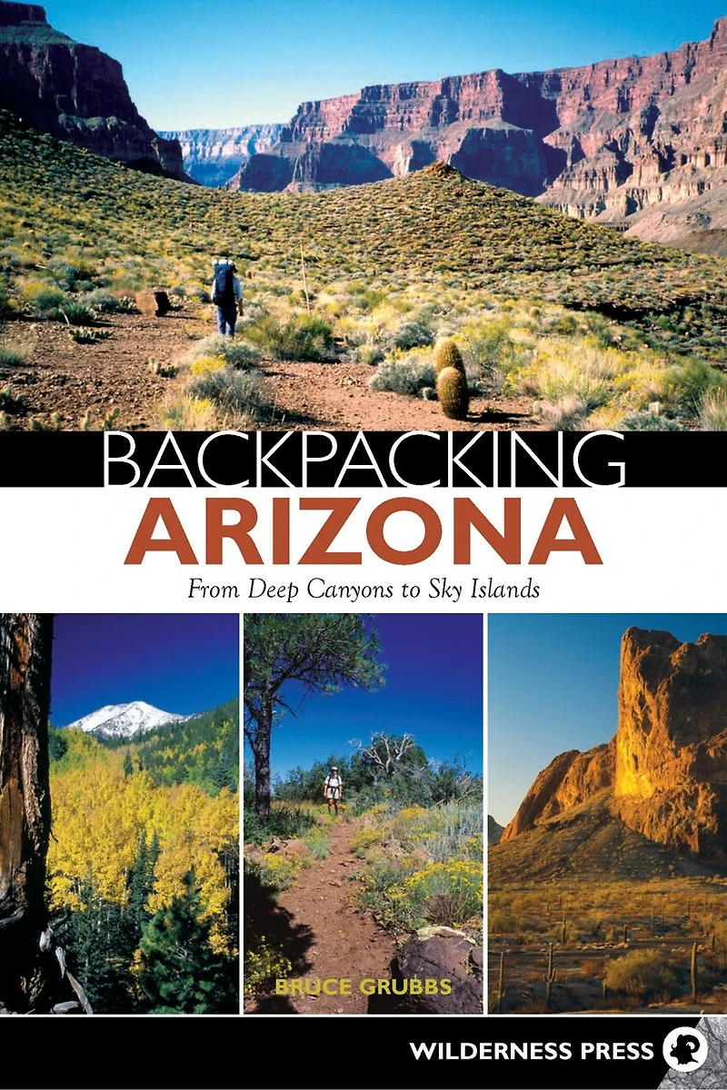 Backpacking Arizona: From Deep Canyons To Sky Islands