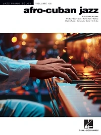 Afro-Cuban Jazz - Hal Leonard Jazz Piano Solo Series Volume 68: Jazz Piano Solo Series Volume 68