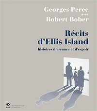 Récits d'Ellis Island: histoires d'errance et d'espoir