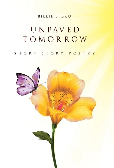Unpaved Tomorrow: Short Story Poetry