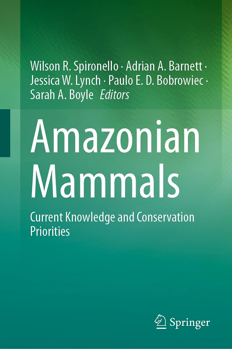 Amazonian Mammals: Current Knowledge and Conservation Priorities