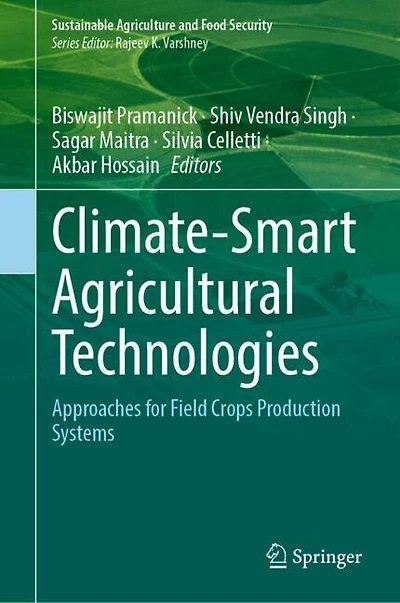 Climate-Smart Agricultural Technologies: Approaches for Field Crops Production Systems