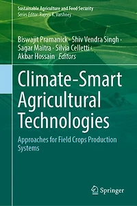 Climate-Smart Agricultural Technologies: Approaches for Field Crops Production Systems