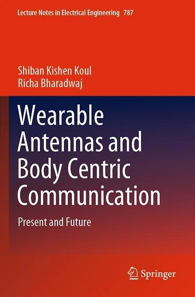 Wearable Antennas and Body Centric Communication: Present and Future