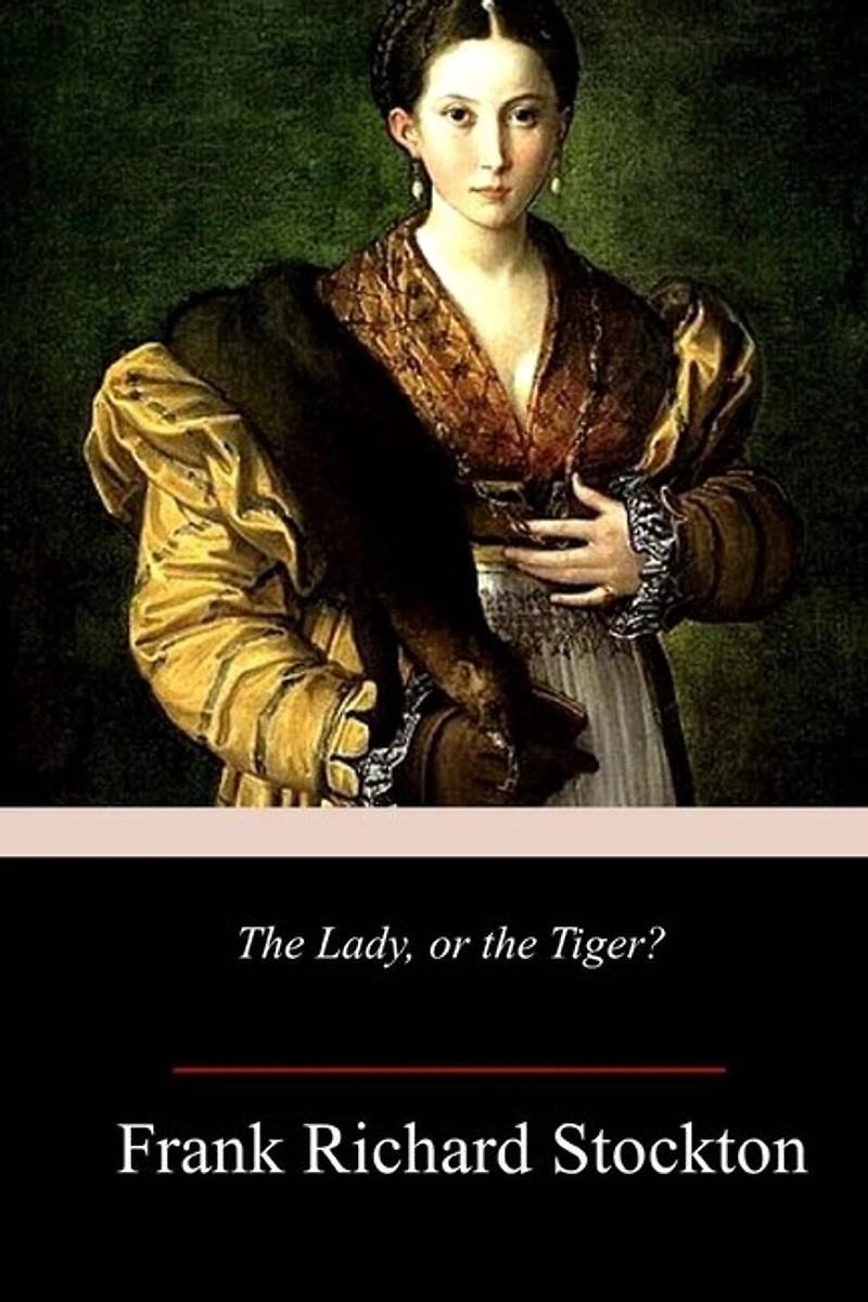 The Lady, or the Tiger?