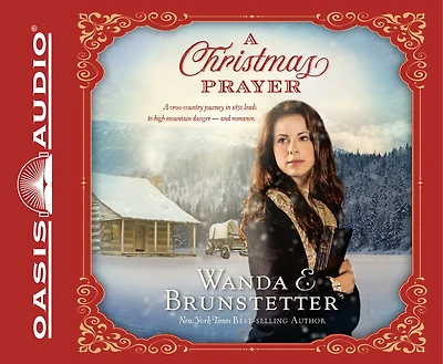 A Christmas Prayer: Cross-country Journey 1850 Leads To High Mountain Danger-and Romance.