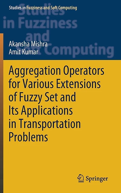 Aggregation Operators for Various Extensions of Fuzzy Set and Its Applications Transportation Problems