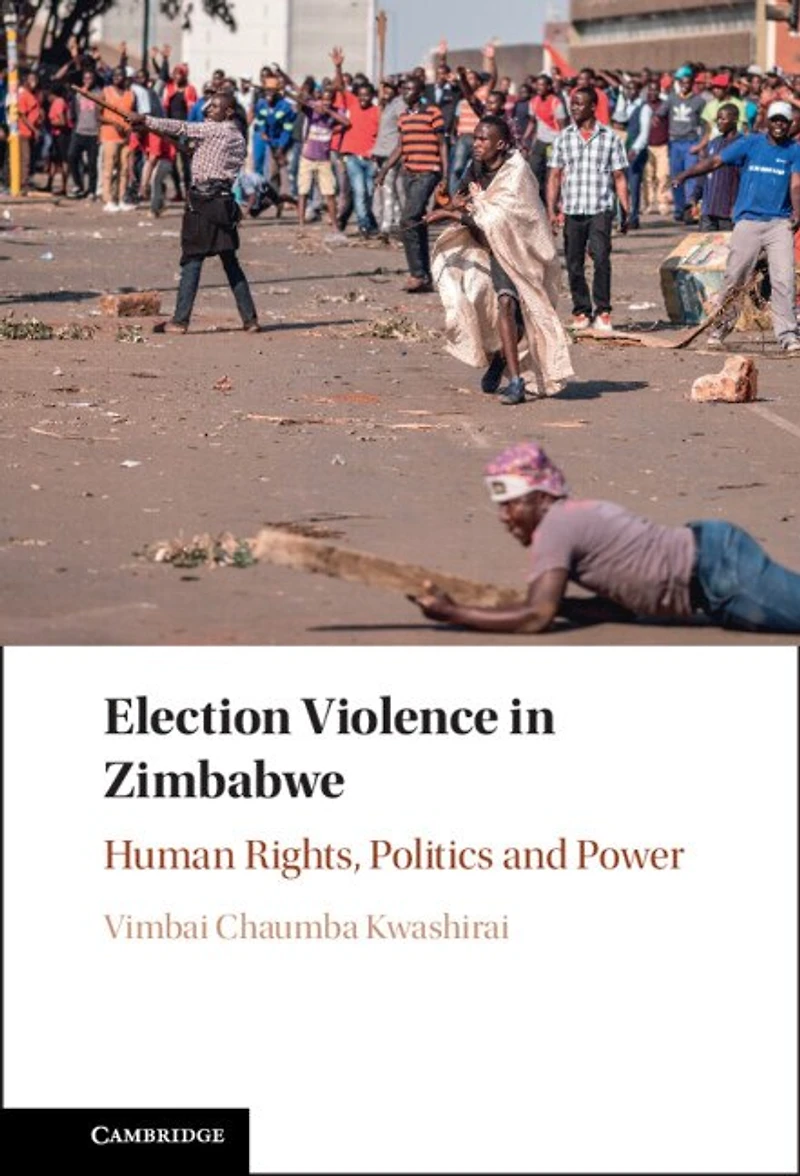 Election Violence Zimbabwe: Human Rights, Politics and Power