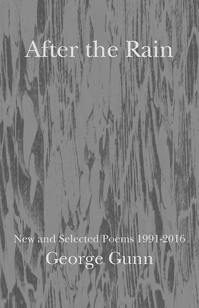 After the Rain: New and Selected Poems 1991 - 2016